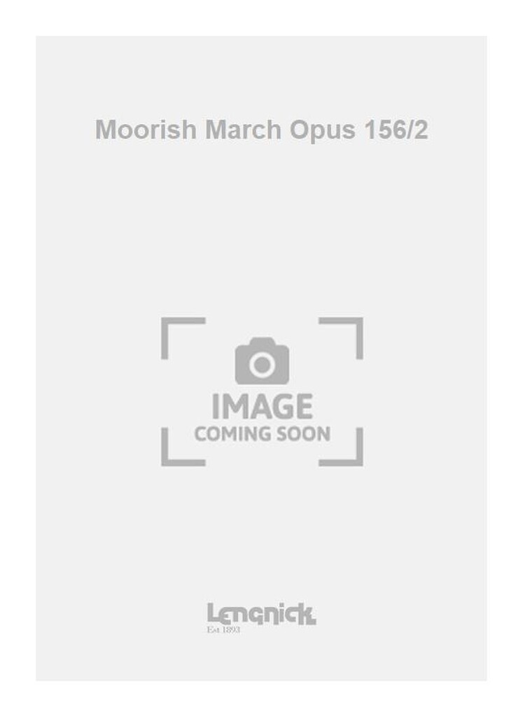 Moorish March Opus 156/2